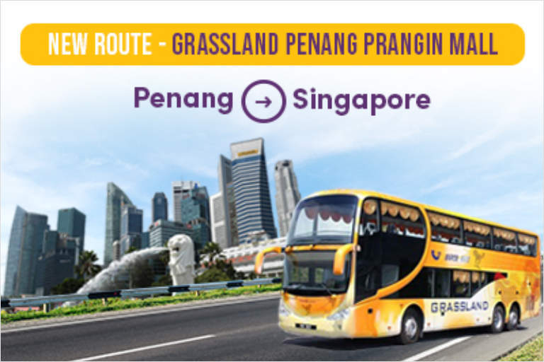 Grassland Express Bus from Prangin Mall, Penang to Singapore