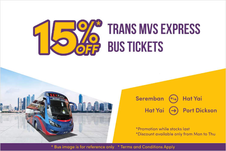 15% off Trans MVS Express: Seremban to Hat Yai & Hat Yai to Port Dickson