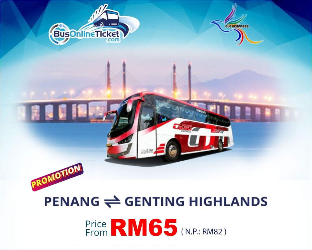 Promo: Penang to Genting Highlands 2-Way Bus Ticket by GJG Express