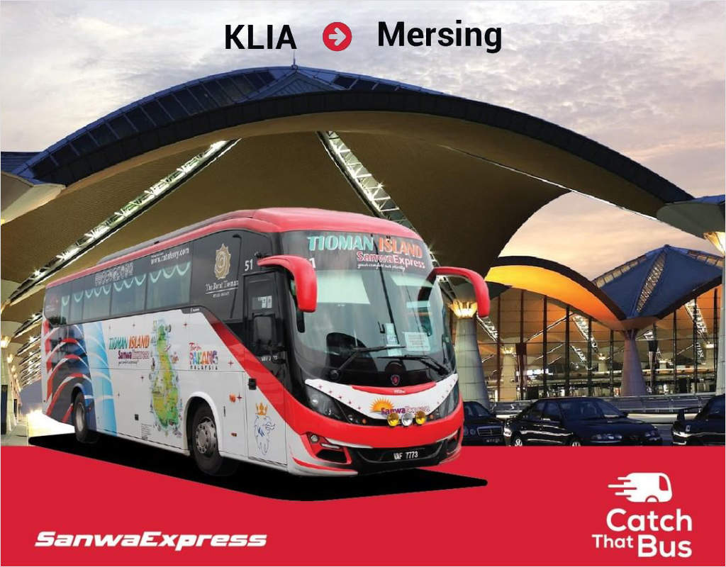 Bus from KLIA to Mersing, Tanjung Gemok & Muadzam Shah by Sanwa Express