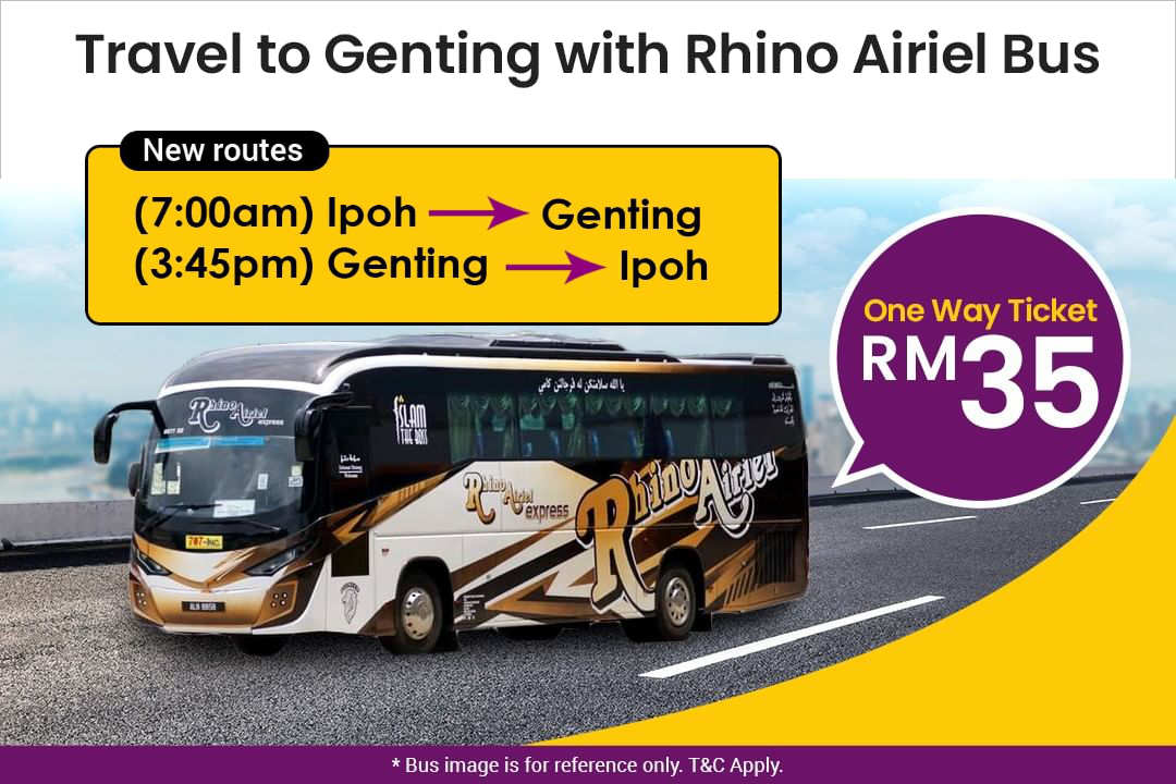 Ipoh ⇄ Genting Highlands by Rhino Airiel Bus