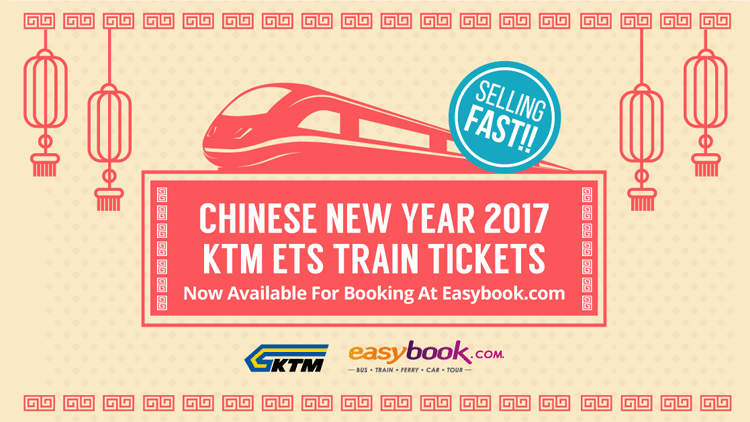 CNY 2017 KTM ETS train tickets - Easybook