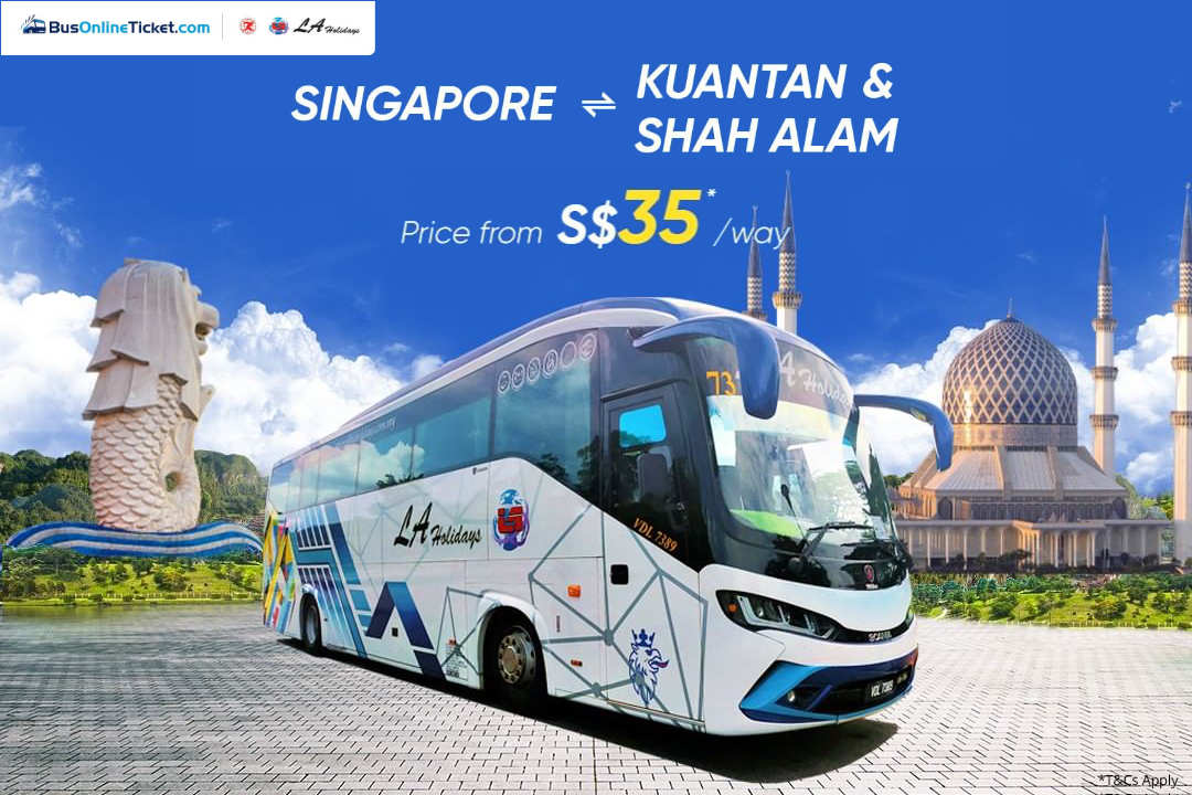 Singapore to Kuantan and Shah Alam by LA Holidays