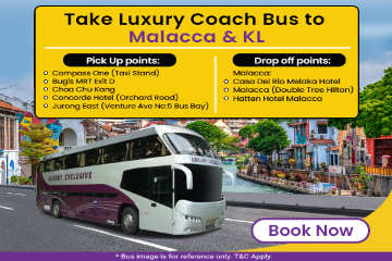 Multiple Pick-up Points to Malacca & Kuala Lumpur with Luxury Coach