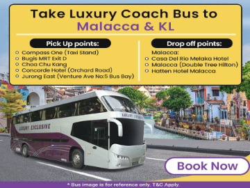 Multiple Pick-up Points from Singapore to Malacca & KL with Luxury Coach