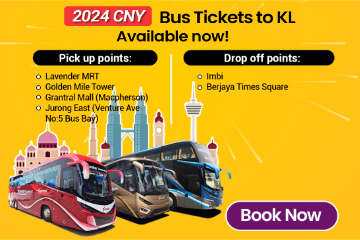 2024 CNY Bus Tickets to Kuala Lumpur by Transtar Travel